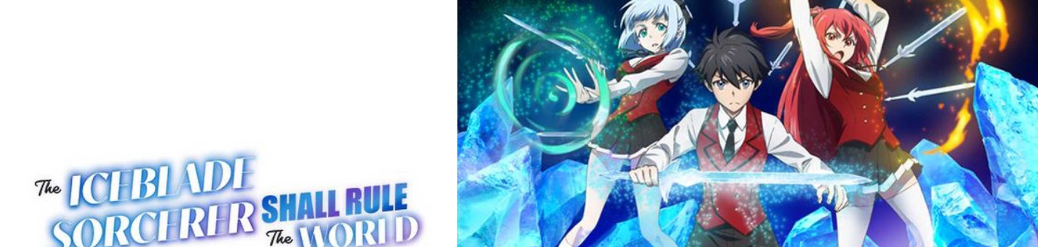 Anime Like The Iceblade Sorcerer Shall Rule the World